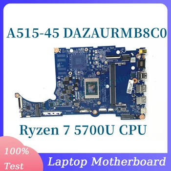DAZAURMB8C0 Su Ryzen 7 5700U CPU Mainboard Acer Aspier A515-45 Nešiojamas Plokštė 100% Visiškai Išbandyta, veikia Gerai