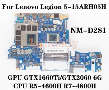 NM-D281 Lenovo Legiono 5-15ARH05H Nešiojamojo kompiuterio pagrindinę Plokštę Su CPU E5-4600H R7-4800H GPU GTX1660Ti/GTX2060 6G FRU 5B20Z21859
