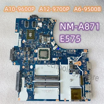 01HW713 CE575 NM-A871 NM A871 Lenovo ThinkPad E575 Maptop Plokštė AMD A6-9500B A10-9600P A12-9700P Naudotų Bandymo GERAI