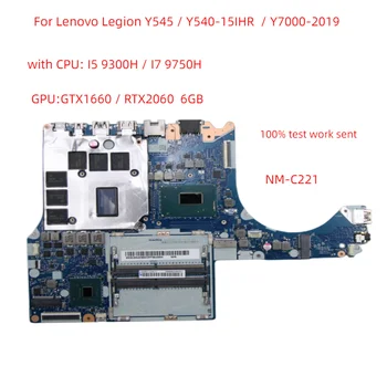 Lenovo Legiono Y545 Nešiojamas Y540-15IHR Y7000-2019 nešiojamas plokštė NM-C221 su CPU i5/I7 +GPU GTX1660/RTX2060 6GB 100% testas