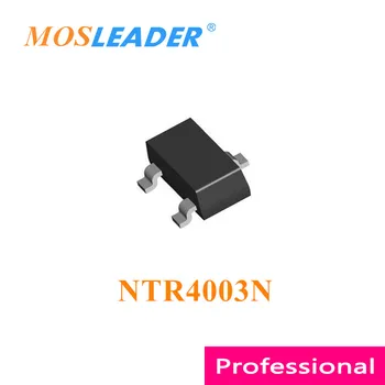 Mosleader NTR4003N SOT23 3000PCS NTR4003 N-Kanalo 20V, Pagaminti Kinijoje, Originalus, Aukštos kokybės