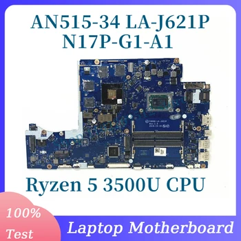FH50Q LA-J621P Su Ryzen 5 3500U CPU Mainboard Acer AN515-34 Nešiojamas Plokštė N17P-G1-A1 100% Visiškai Išbandyta, veikia Gerai