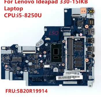 Lenovo Ideapad 330-15IKB Nešiojamas Plokštė i5-8250U NM-B451 FRU 5B20R19914 100% Bandymo GERAI