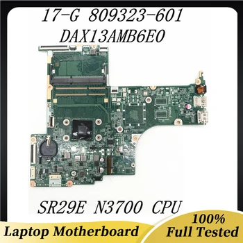 809323-601 Aukštos Kokybės Mainboard HP 17-G Nešiojamas Plokštė DAX13AMB6E0 Su SR29E N3700 CPU 1,6 GHZ DDR3 100% veikia Gerai