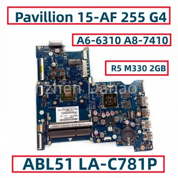 ABL51 LA-C781P HP Pavilion 15-AF 255 G4 Nešiojamojo kompiuterio pagrindinę Plokštę Su A6-6310 A8-7410 CPU E5 M330 2GB GPU